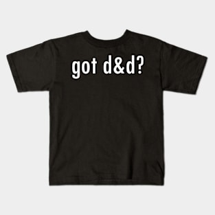 Got dnd? Kids T-Shirt